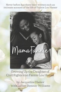 Mama Fannie: Growing Up the Daughter of Civil Rights Icon Fannie Lou Hamer - Hamer, Jacqueline