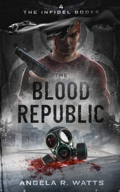 The Blood Republic (the Infidel Books #4) - Watts, Angela R