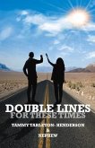 Double Lines: For These Times