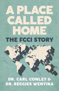 A Place Called Home: The FCCI Story - Wenyika, Reggies; Conley, Carl