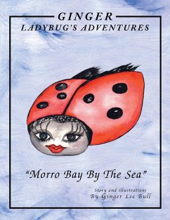 Ginger Lady Bug's Adventures ''Morro Bay by the Sea'' - Bull, Ginger Lee