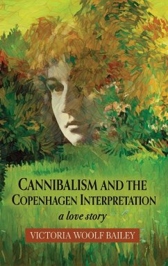 Cannibalism and The Copenhagen Interpretation - Bailey, Victoria Woolf