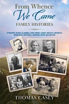 From Whence We Came: Family Histories - Casey, Thomas