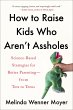 How to Raise Kids Who Aren't Assholes - Bild 1