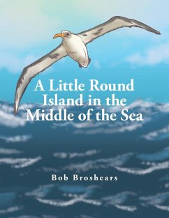 A Little Round Island in the Middle of the Sea - Broshears, Bob