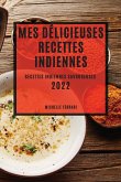 MES DÉLICIEUSES RECETTES INDIENNES 2022