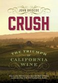 Crush: The Triumph of California Wine
