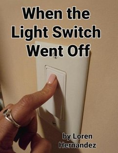 When the Light Switch Went Off - Hernandez, Loren