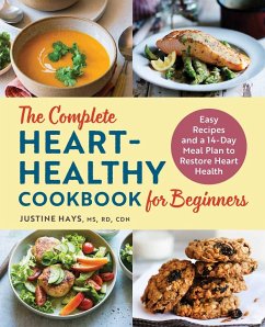 The Complete Heart-Healthy Cookbook for Beginners - Hays, Justine