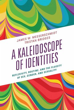 A Kaleidoscope of Identities - Messerschmidt, James W.; Bridges, Tristan, University of California,