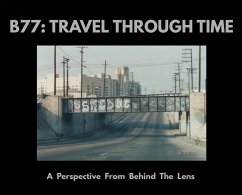 B77: A Perspective From Behind The Lens - Roussos, Jason