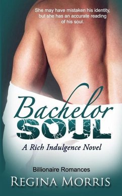 Bachelor Soul: A Rich Indulgence Novel - Morris, Regina