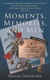 Moments, Memories, and Men