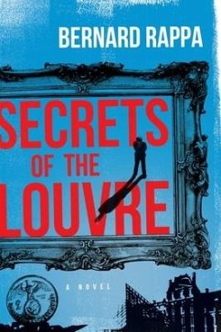Secrets of the Louvre - Rappa, Bernard