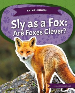 Sly as a Fox: Are Foxes Clever? - Miller, Marie-Therese