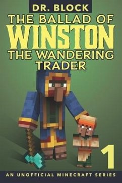 The Ballad of Winston the Wandering Trader, Book 1: (an unofficial Minecraft series) - Block