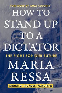 How to Stand Up to a Dictator - Ressa, Maria