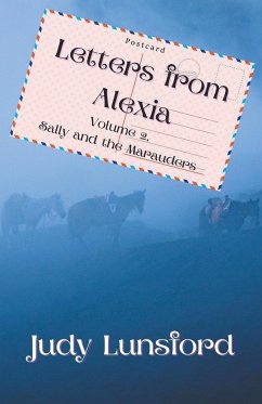 Letters from Alexia, Volume 2, Sally and the Marauders - Lunsford, Judy