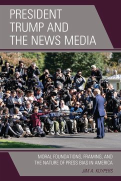 President Trump and the News Media - Kuypers, Jim A.