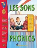 Les Sons/Phonics - A French and English Workbook: Premiere a Troisieme Annee