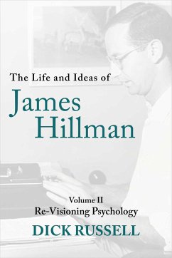 The Life and Ideas of James Hillman - Russell, Dick