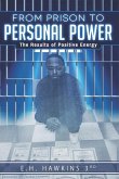 from prison to personal power: The Results of Positive Energy