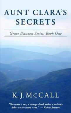 Aunt Clara's Secrets: Grace Dawson Series: Book One - McCall, K. J.