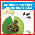 El Ciclo de Vida de Una Rana (a Frog's Life Cycle)