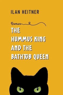 The Hummus King and the Bathtub Queen - Ilan Heitner