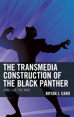 The Transmedia Construction of the Black Panther - Carr, Bryan J.