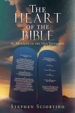 The Heart of the Bible: As Revealed in the Old Testament