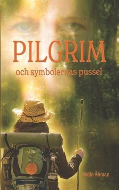 PILGRIM och symbolernas pussel - Åhman, Malin