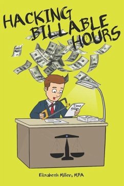 Hacking Billable Hours - Miller, Elizabeth