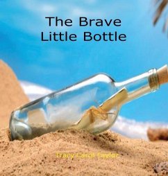 The Brave Little Bottle - Taylor, Tracy Carol