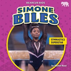 Simone Biles: Gymnastics Superstar - Rose, Rachel