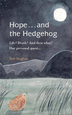 Hope . . . and the Hedgehog - Vaughan, Tom