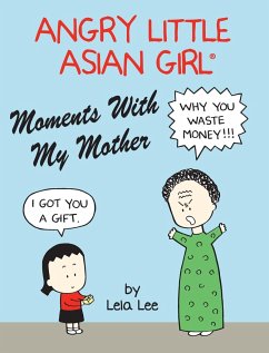 Angry Little Asian Girl Moments With My Mother - Lee, Lela