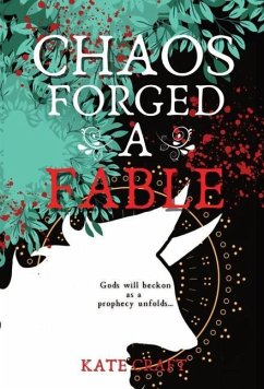 Chaos Forged a Fable - Craft, Kate