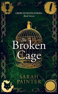 The Broken Cage - Painter, Sarah