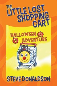The Little Lost Shopping Cart - Halloween Adventure - Donaldson, Steve