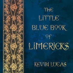 The Little Blue Book of Limericks - Lucas, Kevin