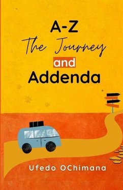 A-Z The Journey and Addenda - Ochimana, Ufedo