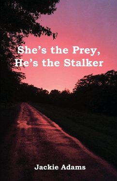 She's the Prey, He's the Stalker - Adams, Jackie