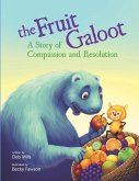 The Fruit Galoot: A Story of Compassion and Resolution