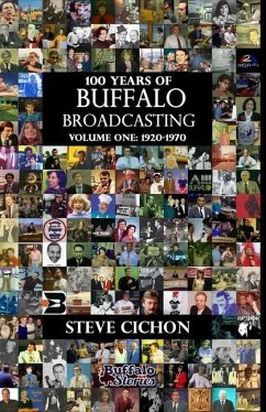 100 Years of Buffalo Broadcasting, Vol.1 1920-1970 - Cichon, Steve