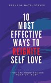 10 Most Effective Ways To Reignite Self Love 10 Most Effective Ways To Reignite Self Love
