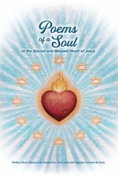 Poems of a Soul to the Sacred and Blessed Heart of Jesus - Shimani de Montserrat, Maria; del Sagrado Corazon de Jesus, Elías