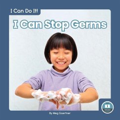 I Can Do It! I Can Stop Germs - Gaertner, Meg