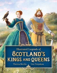 Illustrated Legends of Scotland's Kings and Queens - Breslin, Theresa