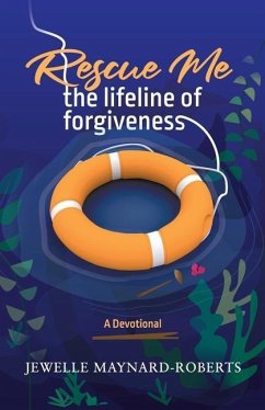 Rescue Me: The Lifeline of Forgiveness - Maynard-Roberts, Jewelle